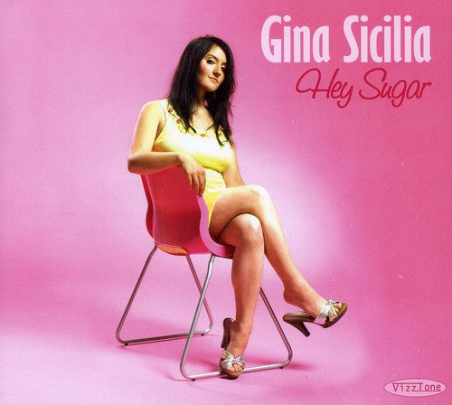 Gina Sicilia - Hey Sugar