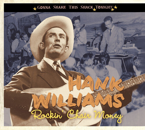 Hank Williams - Rockin' Chair Money-Gonna Shake This Shack Tonig