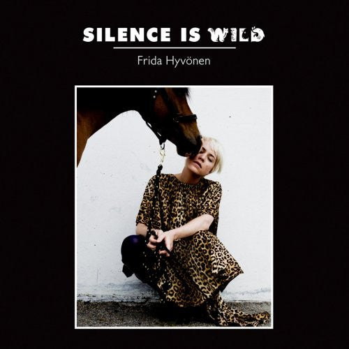 Frida Hyvonen - Silence Is Wild