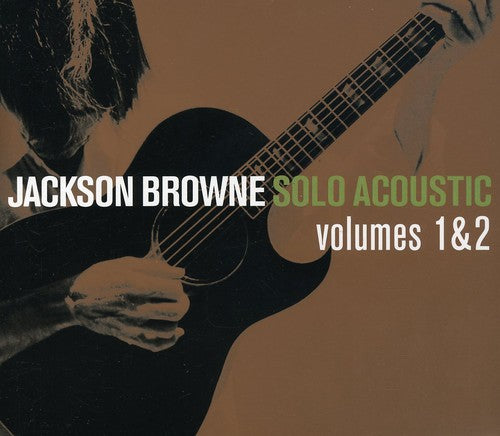 Jackson Browne - Solo Acoustic, Vol. 1 and 2