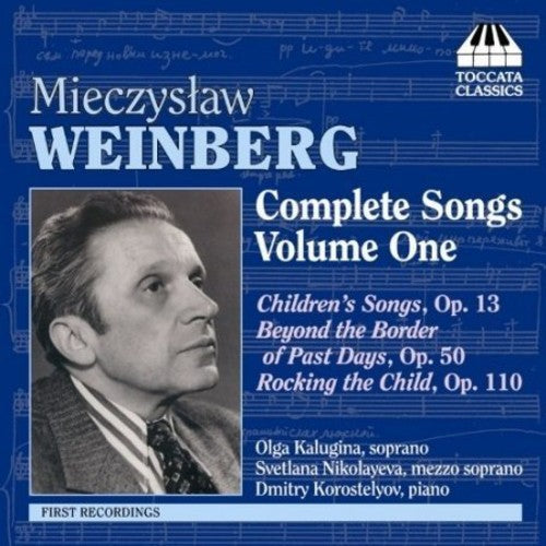 Weinberg/ Kalugina/ Nikolayeva/ Korostelyov - Complete Songs 1