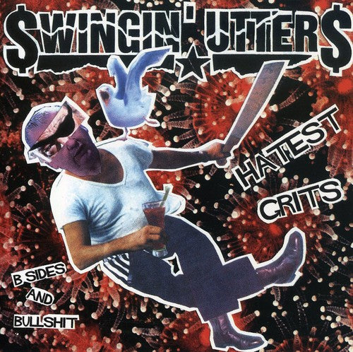Swingin' Utters - Hatest Grits: B-Sides and Bullshit