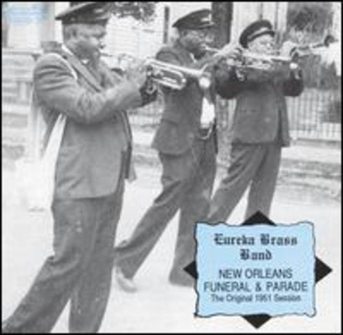 Eureka Brass Band - New Orleans Furneral & Parade