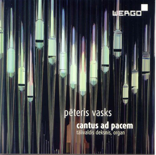 Vasks/ Deksnis - Cantus Ad Pacem