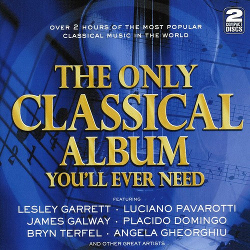 Only Classical Album You'Ll Ever Need/ Various - Only Classical Album You'll Ever Need / Various