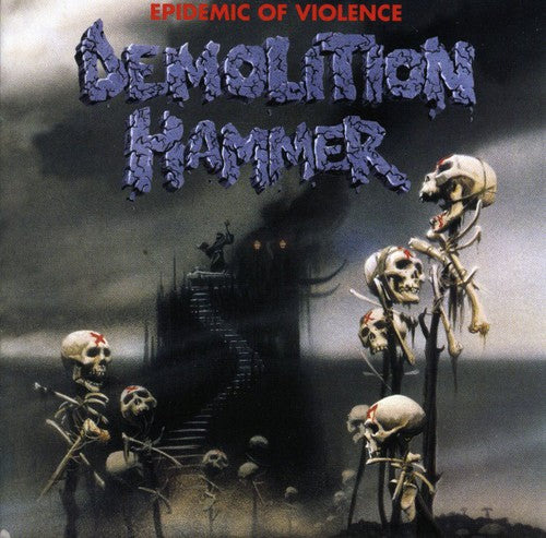 Demolition Hammer - Epidemic of Violence
