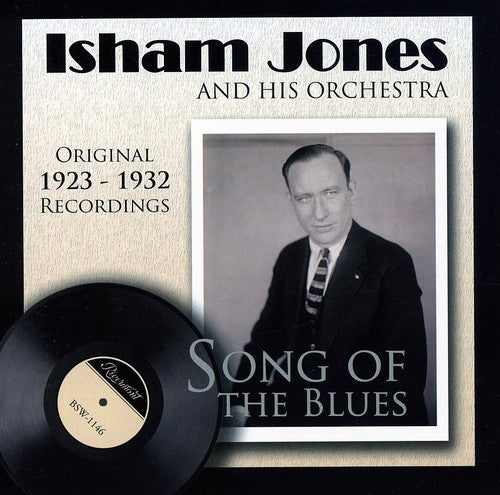 Isham Jones & His Orchestra - Song of the Blues 1923-1932