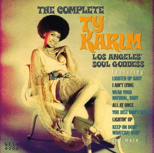 Ty Karim - The Complete Ty Karim: Los Angeles Soul Goddess