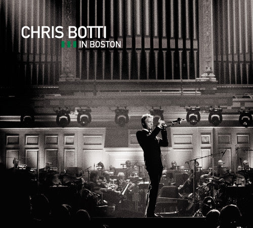 Chris Botti - Chris Botti in Boston