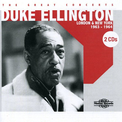 Duke Ellington - The Great Concerts: London and New York 1963-1964
