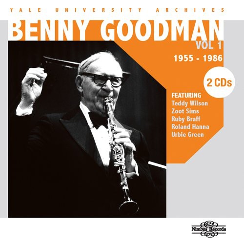 Benny Goodman - Yale University Archives, Vol. 1 - 1955-1986 [Slim Pack]