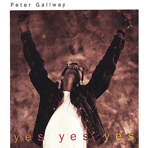 Peter Gallway - Yes Yes Yes