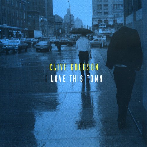 Clive Gregson - I Love This Town
