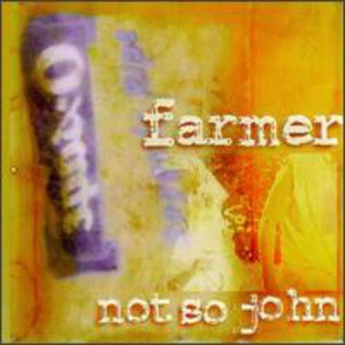 Farmer Not So John - Farmer Not So John