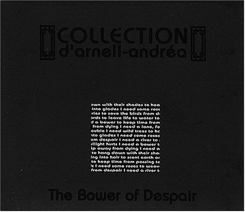 Collection D'Arnell Andrea - Bower of Despair