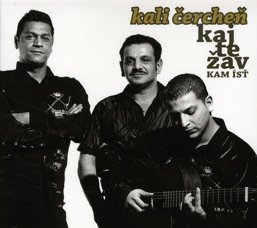 Kali Cerchen - Kaj Te Zav Ist