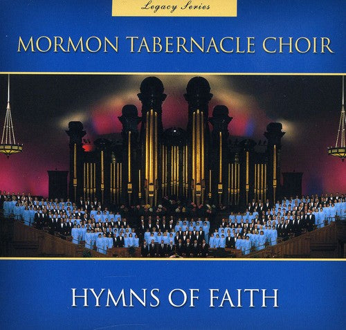 Mormon Tabernacle Choir - Legacy Series Hymns of Faith 1