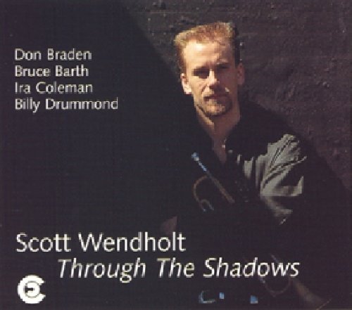Scott Wendholt - Through Shadows