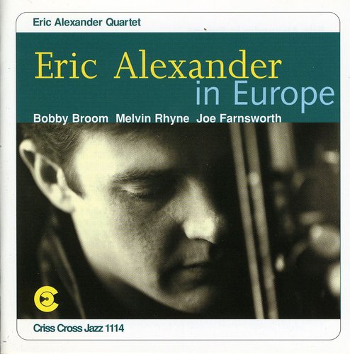 Eric Alexander - Eric Alexander in Europe