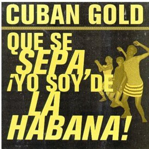 Cuban Gold/ Various - Cuban Gold: Que Se Sepa / Various