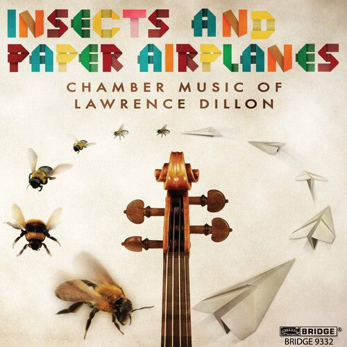Lawrence Dillon / Daedalus Quartet - Insects & Paper Airplanes