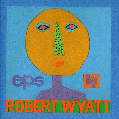 Robert Wyatt - Eps [Limited Edition] [Reissue]