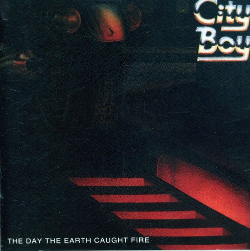 City Boy - Day the Earth Caught Fire