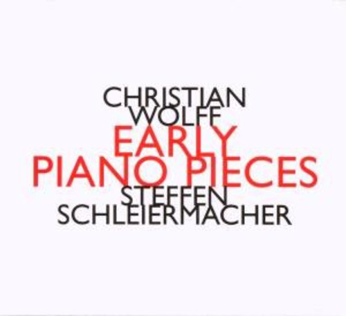 C. Wolff - Early Piano Pieces