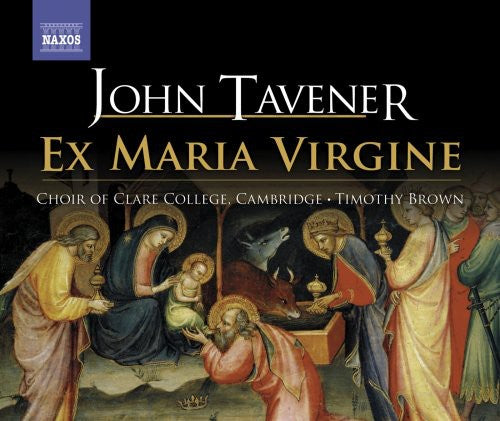 Tavener/ Choir of Clare College Cambridge/ Brown - Ex Maria Virgine