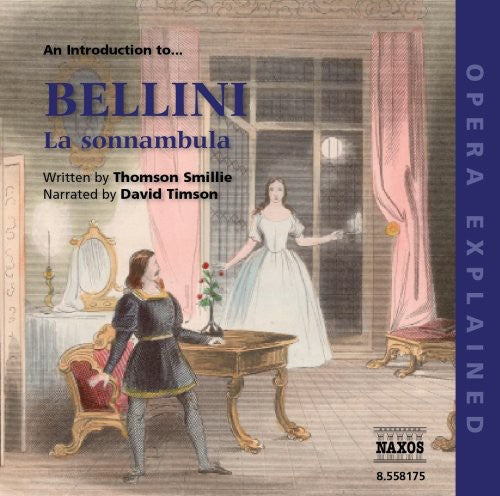V. Bellini - Introduction to Sonnambula: Opera Explained