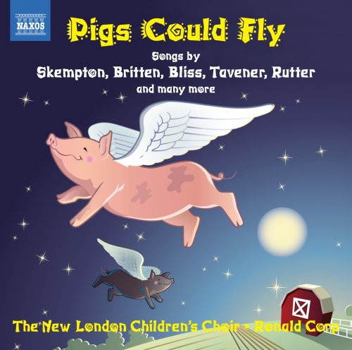 New London Children's Choir/ Wells/ Corp - Pigs Could Fly