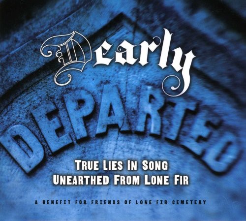 D Early Departed: True Lies Unearthed/ Various - Departed: True Lies Unearthed