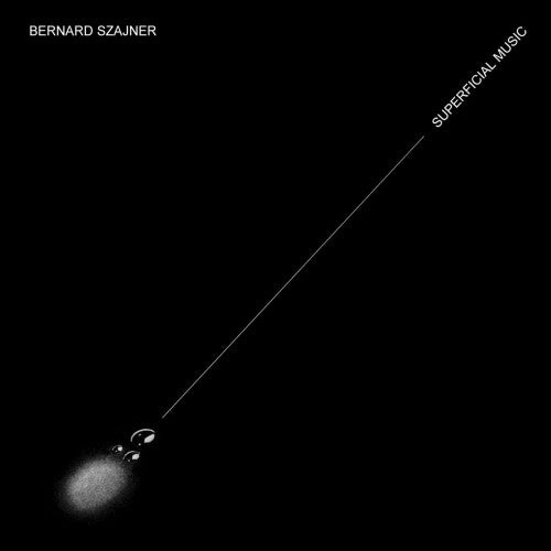 Bernard Szajner - Superficial Music