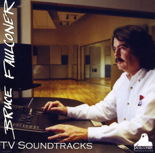 Bruce Faulconer - TV Soundtracks (Original Soundtrack)