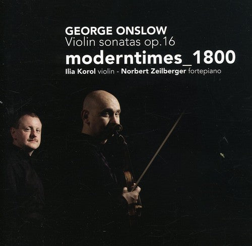 Onslow/ Moderntimes 1800/ Korol/ Zeilberger - Violin Sonatas Op. 16