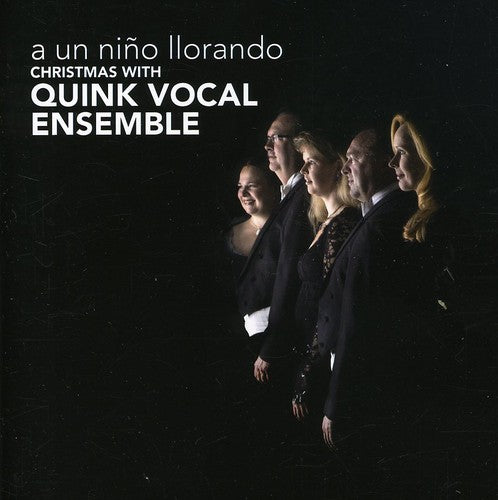 Quink Vocal Ensemble - Un Nino Llorando