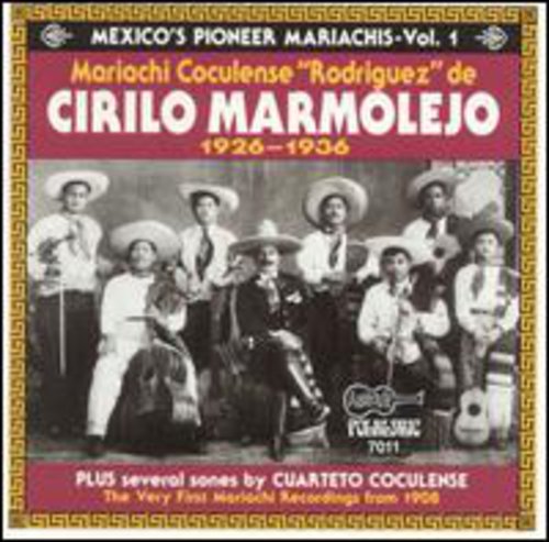 Mariachi Coculense de Cirilo Marmolejo - Mexicos Pioneer Mariachis 1926-36 #1