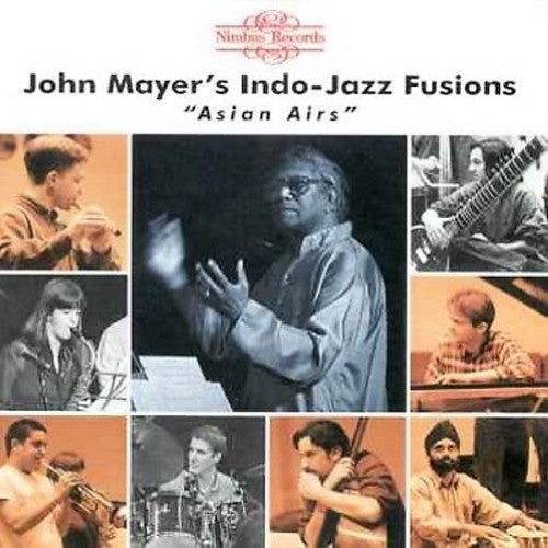 John Mayer & Indo-Jazz Fusions - Asian Airs
