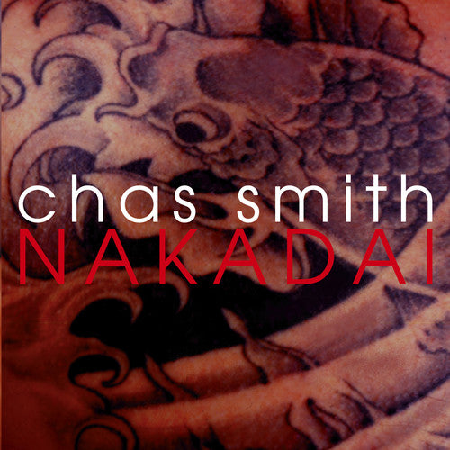Chas Smith - Nakadai
