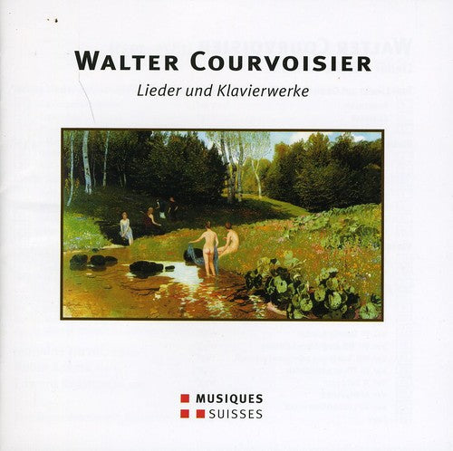 Courvoisier - Lieder Und Klavierwerke