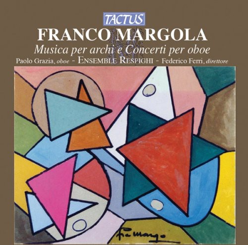 Margola/ Grazia/ Ensemble Respighi/ Ferri - Music for Strings & Oboe Concertos