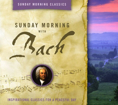 J.S. Bach - Sunday Morning with Bach: Classics for a Peaceful