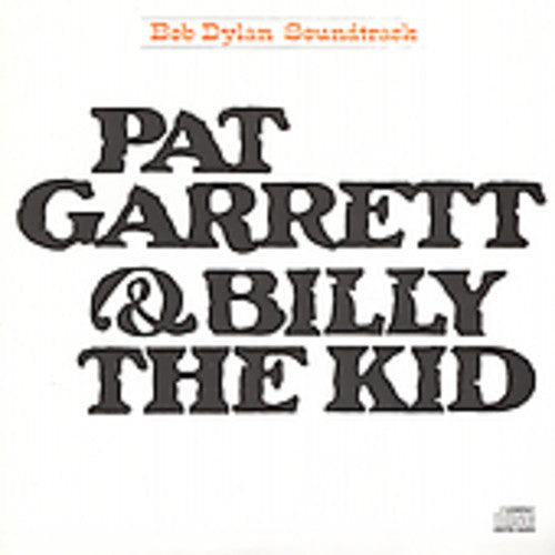 Bob Dylan - Pat Garrett & Billy the Kid