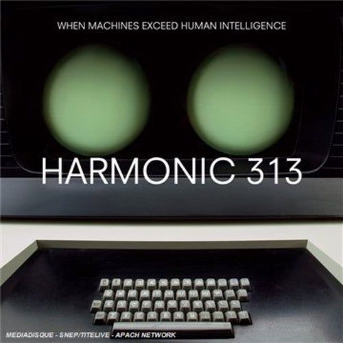 Harmonic 313 - When Machines Exceed Human Intelligence