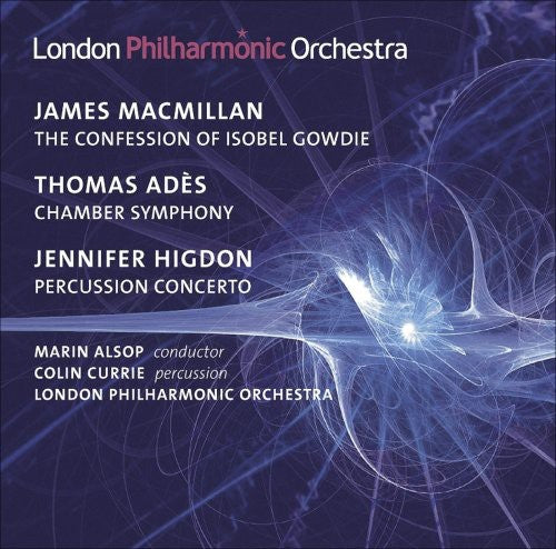 Macmillan/ Higdon/ Currie/ Lpo/ Alsop - Confession of Isobel Gowdie / Chamber Symphony