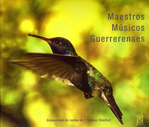 Tradicional De Guerrero/ Gallardo/ Vargas - Master Musicians from Guerrero Field Recordings
