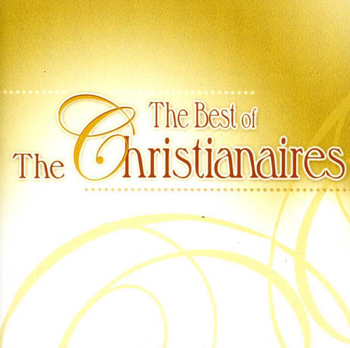 Christianaires - The Best Of The Christianaires