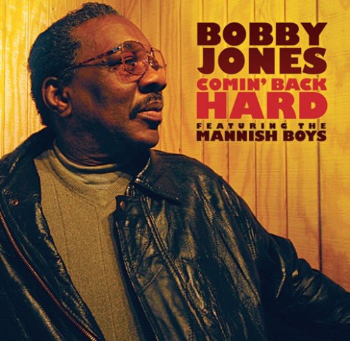 Bobby Jones - Comin Back Hard