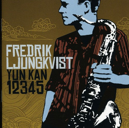 Fredrik Ljungkvist - Yun Kan 12345