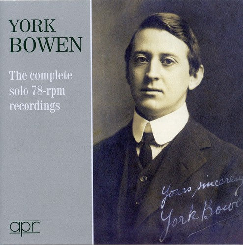 York Bowen - Complete Solo 78-RPM Recordings